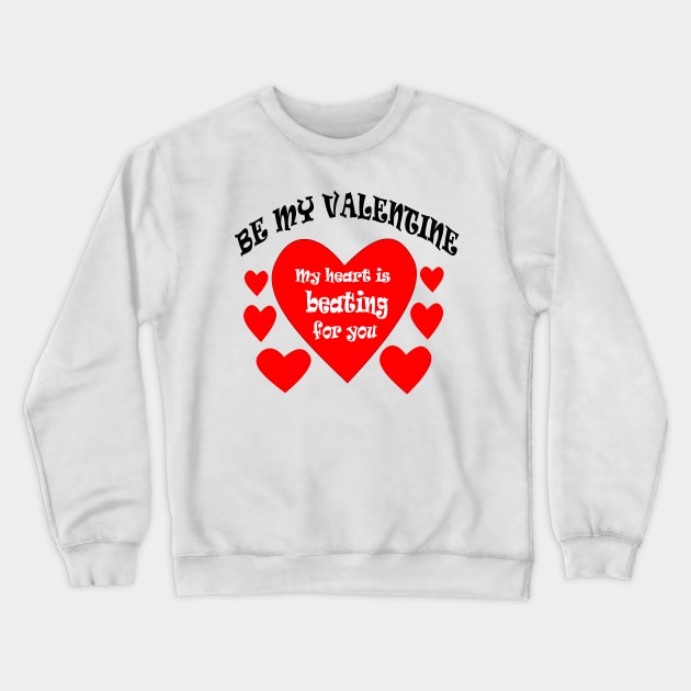 valentine Crewneck Sweatshirt by RAK20